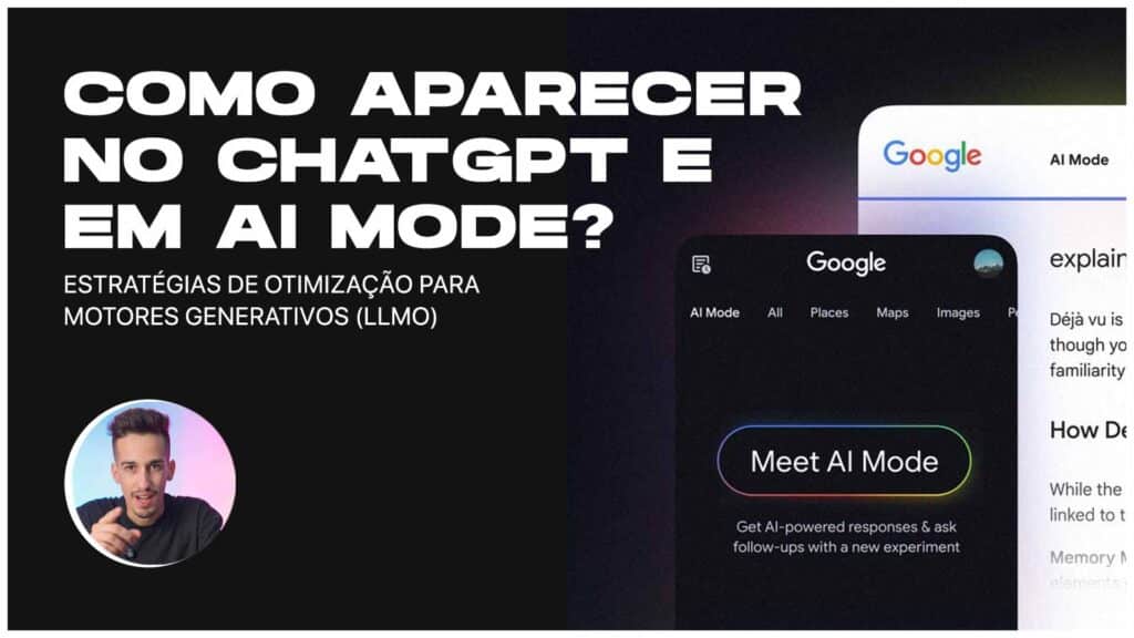 Como aparecer no ChatGPT, AI Mode e LLMs (GEO)